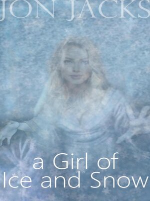 cover image of A Girl of Ice and Snow